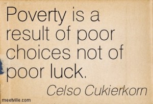 Poverty-is-a-result-of-poor-choices-not-of-poor-luck