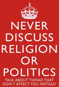 never-discuss-religion-or-politics